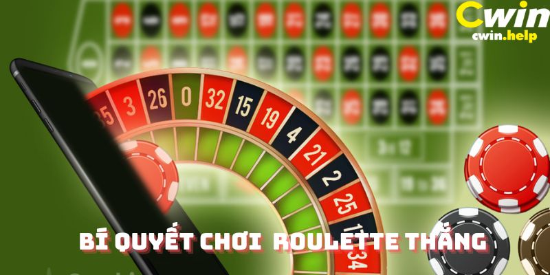 Bí quyết thắng khi chơi roulette