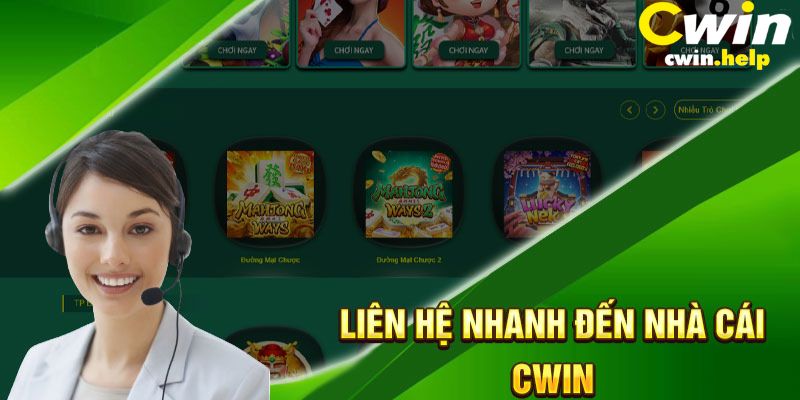 Lưu ý khi liên hệ Cwin