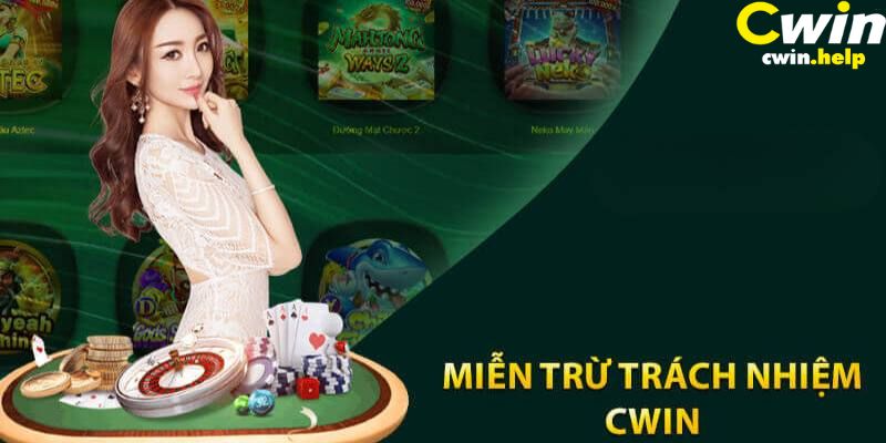 Miễn trừ trách nhiệm tại Cwin