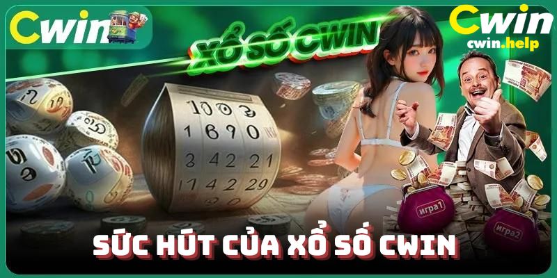 Sức hút của sảnh xổ số Cwin