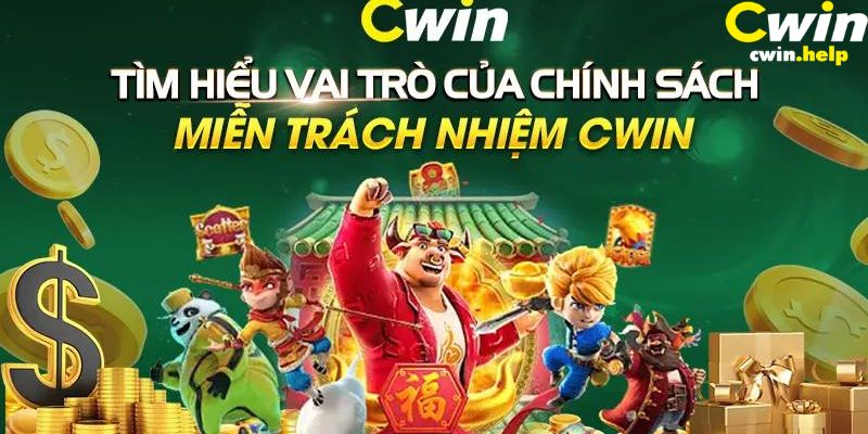 Vai trò miễn trừ trách nhiệm Cwin